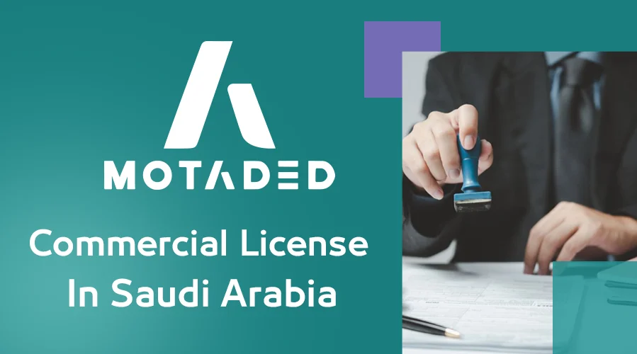 How to Obtain a Commercial License in Saudi Arabia Easily