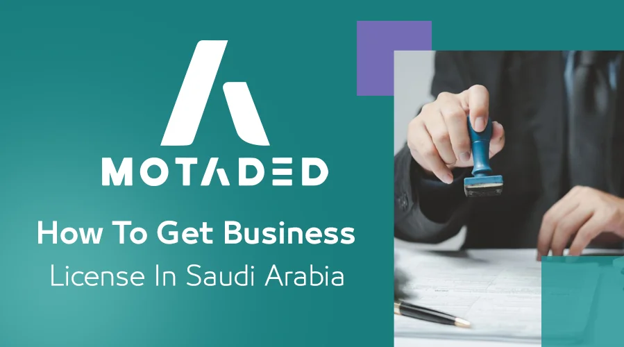 how to get business license in Saudi Arabia with steps?