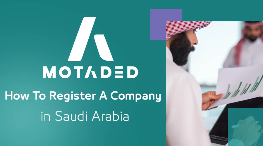 How to Register a Company in Saudi Arabia: Full Guide 2025