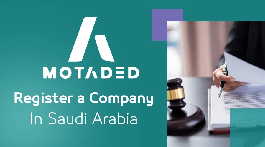 How to Register a Company in Saudi Arabia: a Complete Guide!
