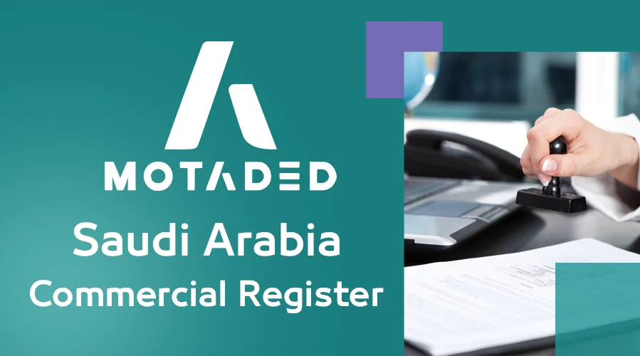Saudi Arabia Commercial Register: Guide to Business Success