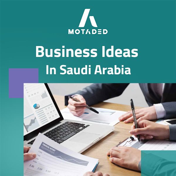 Practical business ideas in Saudi Arabia for expansion 2025