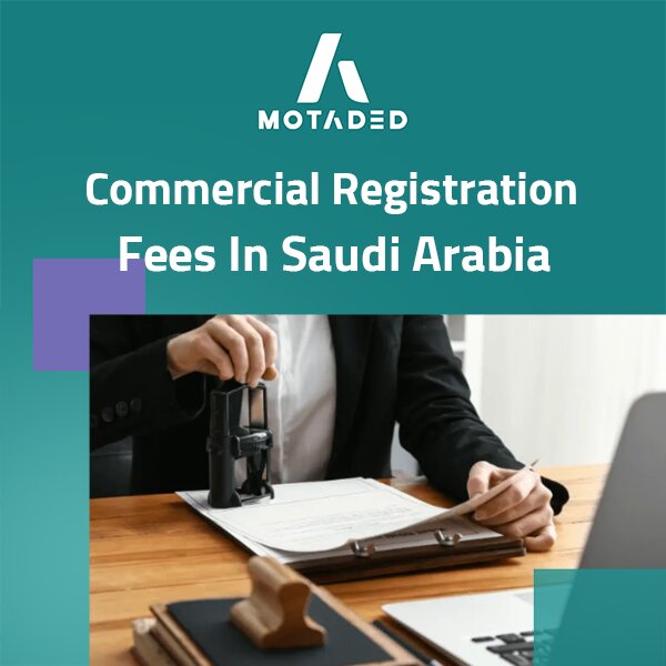 Guiding For Commercial Registration Fees in Saudi Arabia