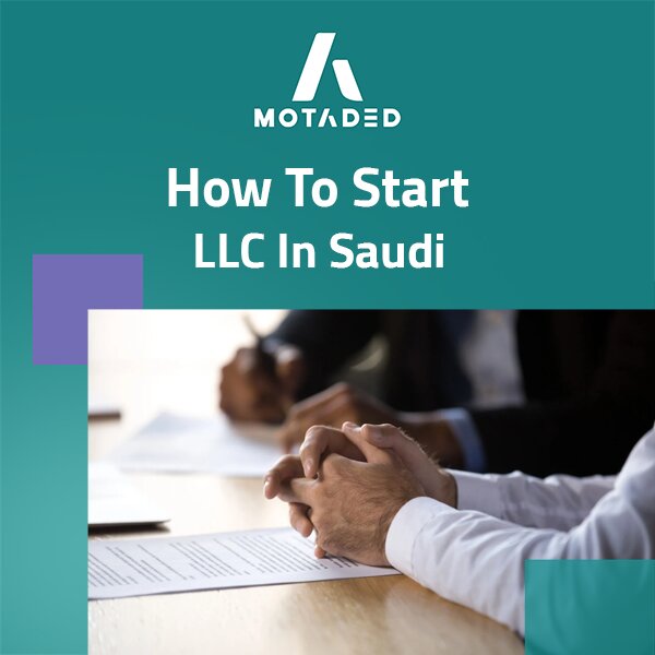 Key Features of how to start  llc in saudi Regulations 2025