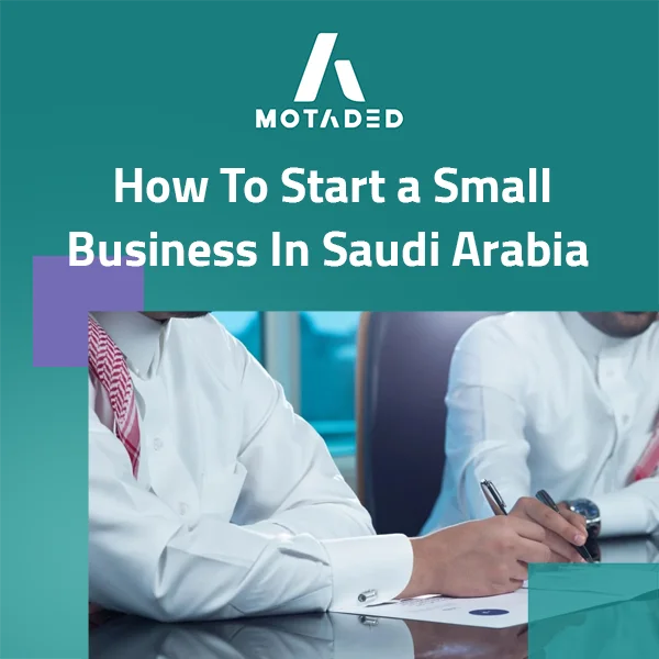 How to start a small business in saudi arabia easily today!