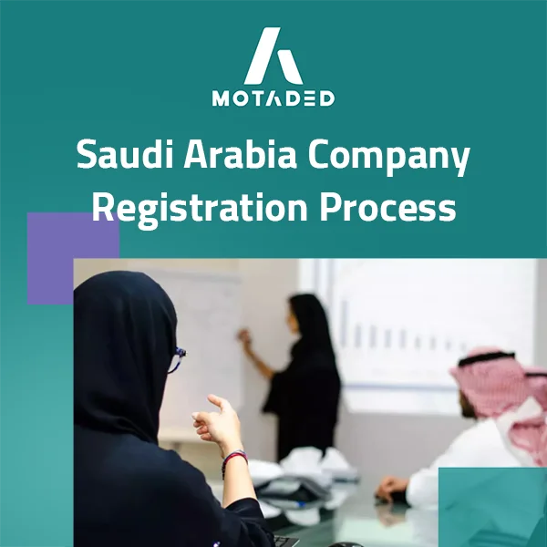 Saudi Arabia Company Registration – UAE 7-Step Guide