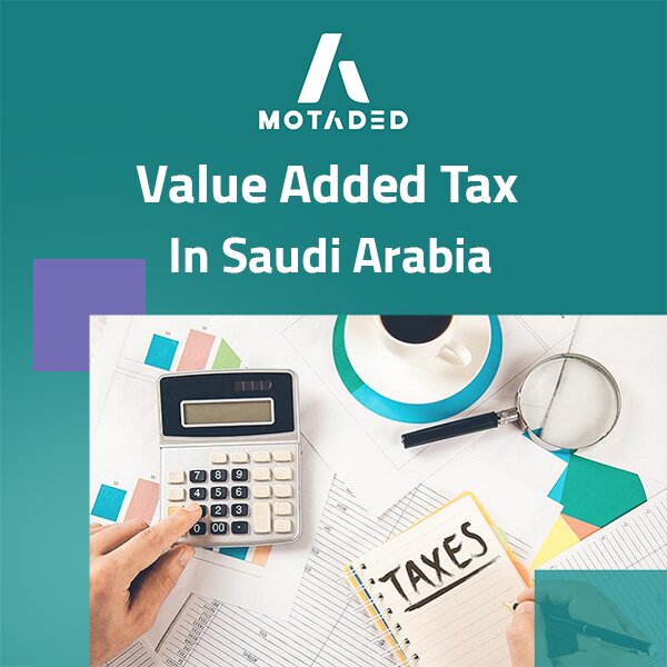 Value Added Tax in Saudi Arabia: Rates, Rules, and Compliance