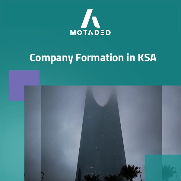 Company Formation in KSA: Steps, Licenses & Ownership Guide