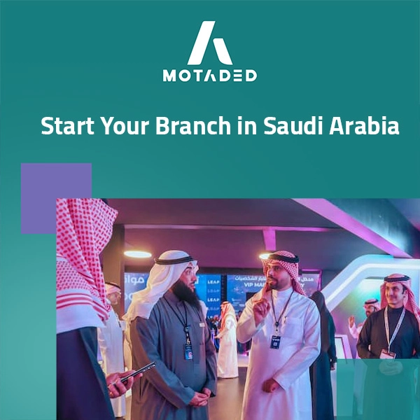 The Key Steps to Start Your Branch in Saudi Arabia