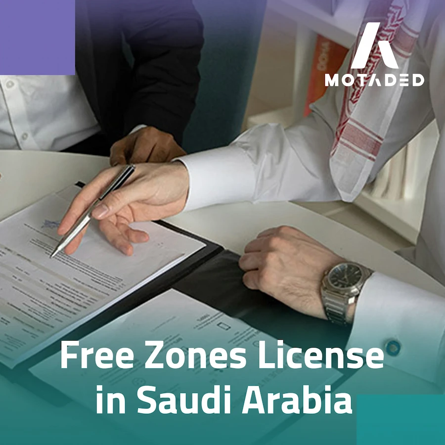 Free Zones License in Saudi Arabia: A Comprehensive Guide