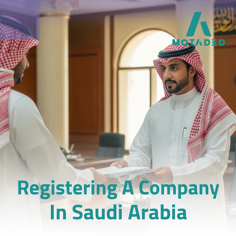Registering a Company in Saudi Arabia: Step-by-Step Guide