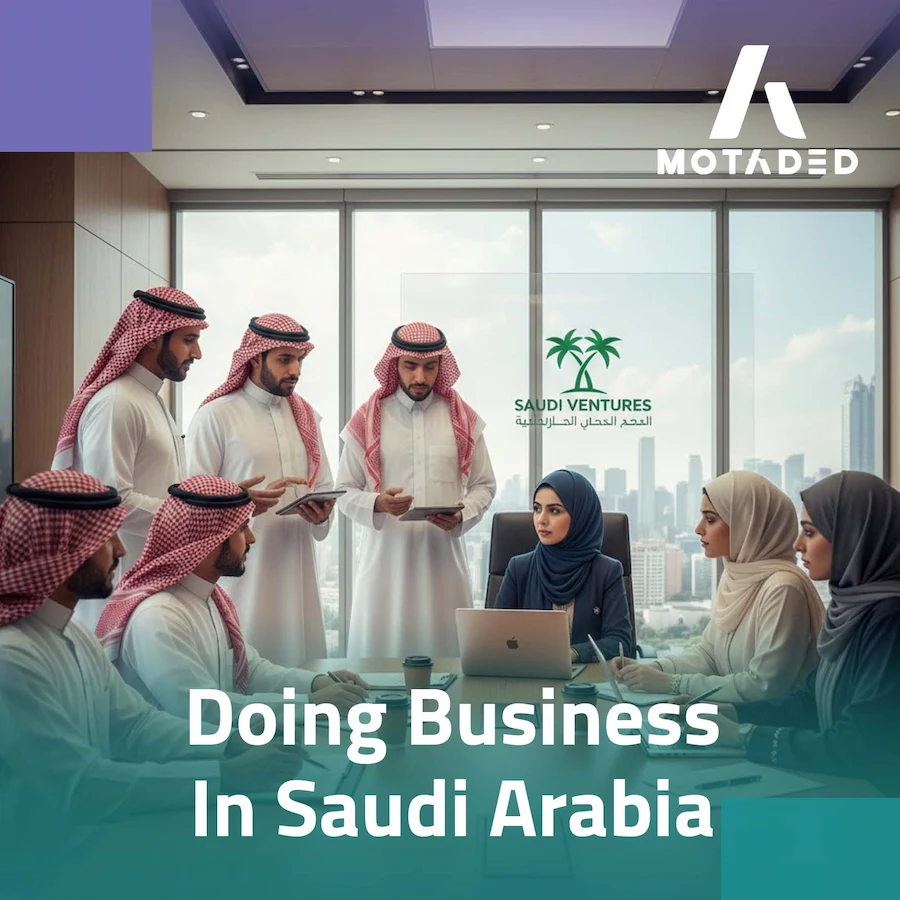 Doing Business in Saudi Arabia is Your Next Big Opportunity