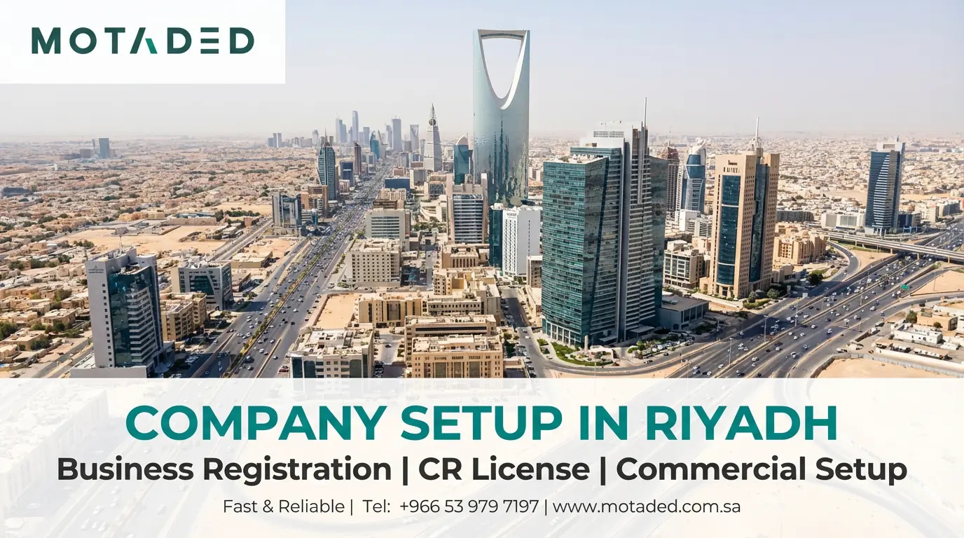 Company Setup in Riyadh 2026 | Strategic Guide - Motaded