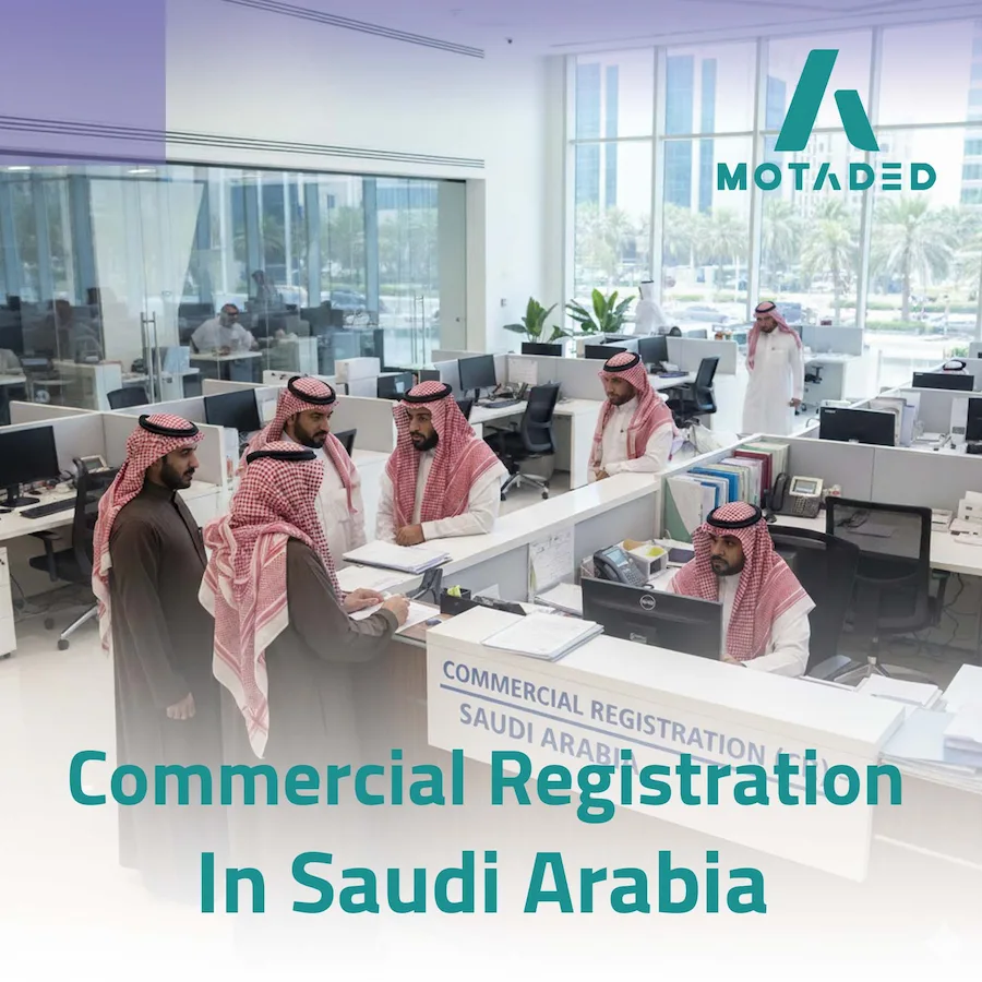 How to Obtain a Commercial Registration in Saudi Arabia(CR)