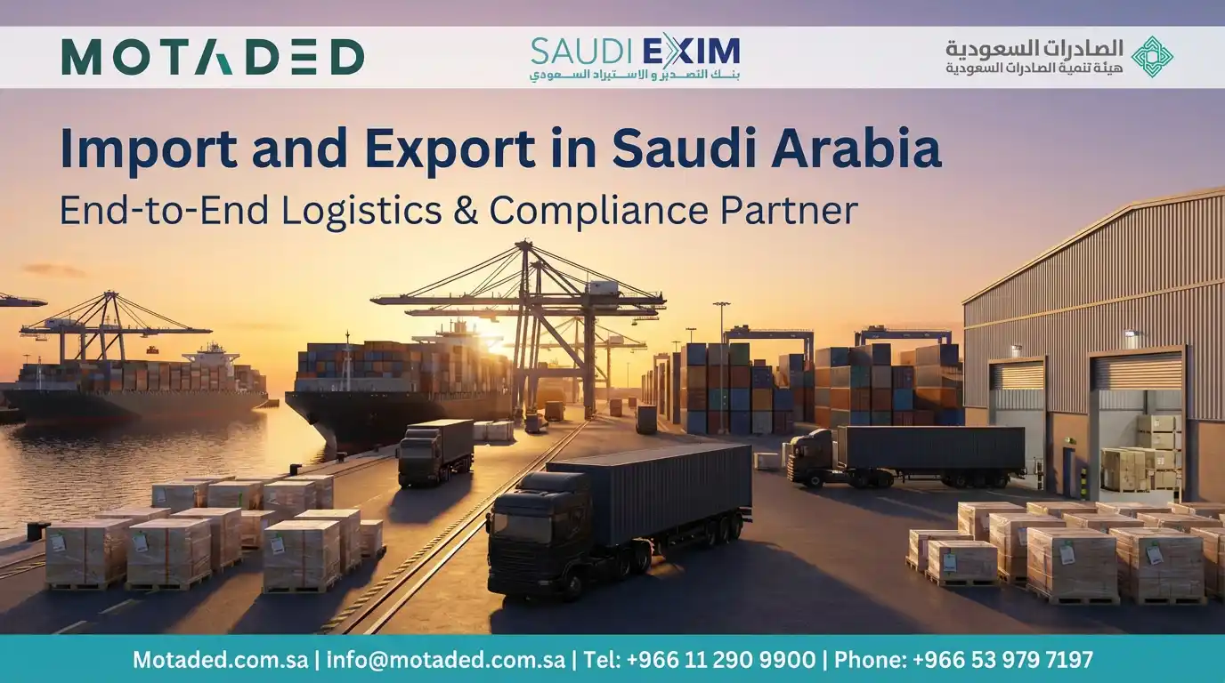 Import and Export in Saudi Arabia 2026 | Sovereign Guide & Financing - Motaded