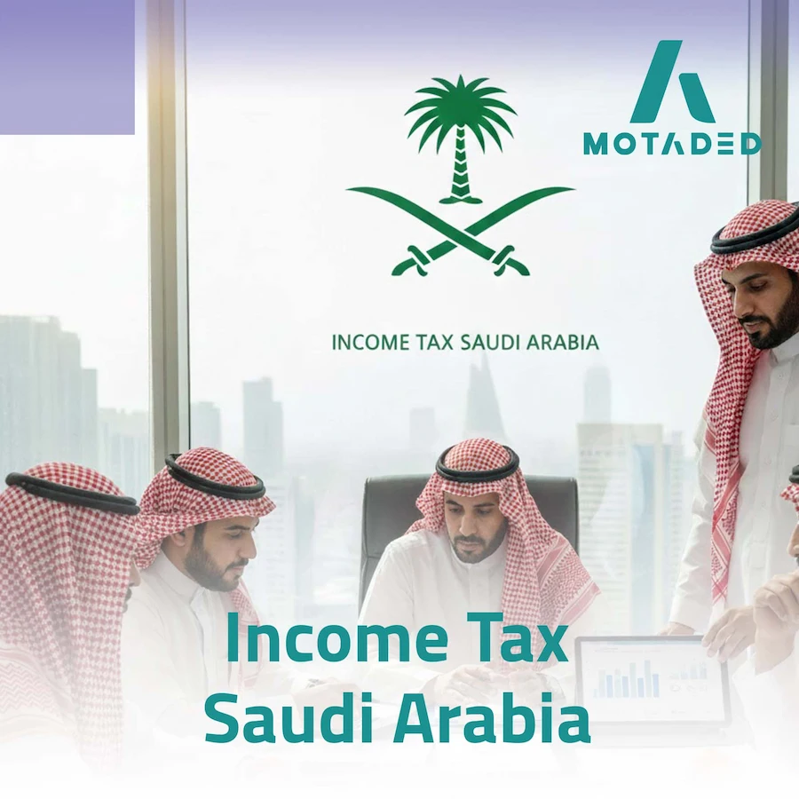 Guide to Understanding Income Tax Saudi Arabia Policies