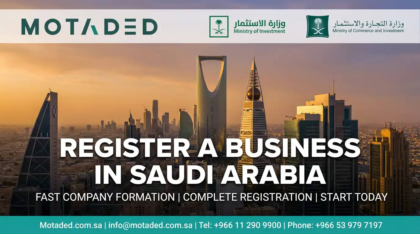Register a Business in Saudi Arabia 2026 | Start Company Guide - Motaded