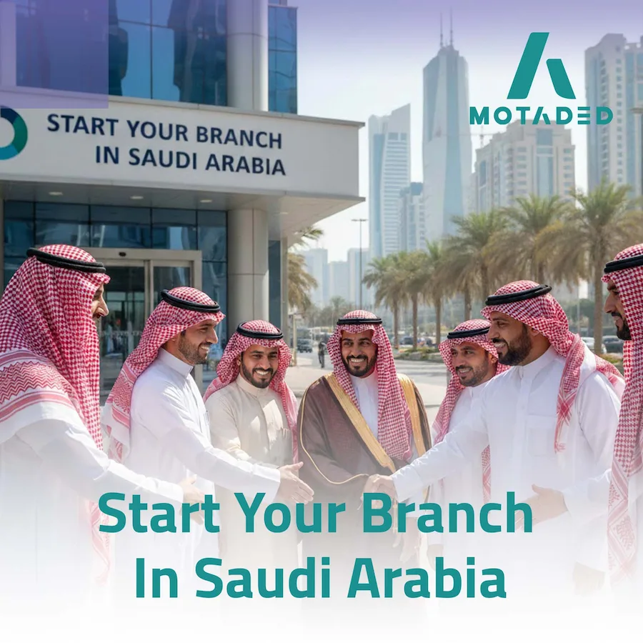 The Key Steps to Start Your Branch in Saudi Arabia